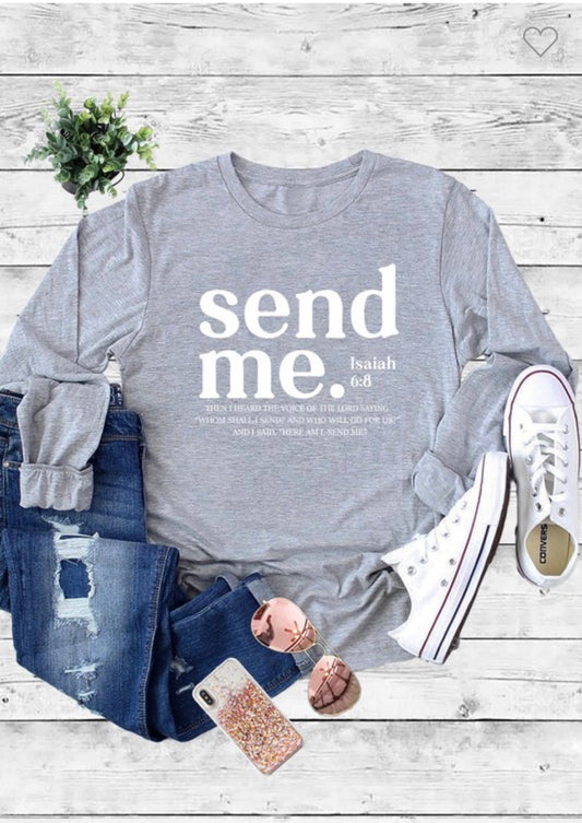 Send Me Long Sleeve